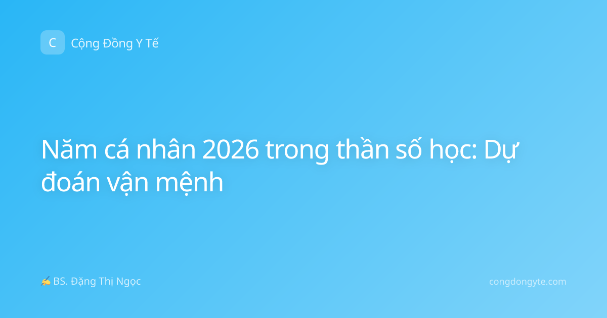 Năm cá nhân 2026 trong thần số học: Dự đoán vận mệnh